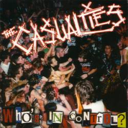 The Casualties : Who's in Control?